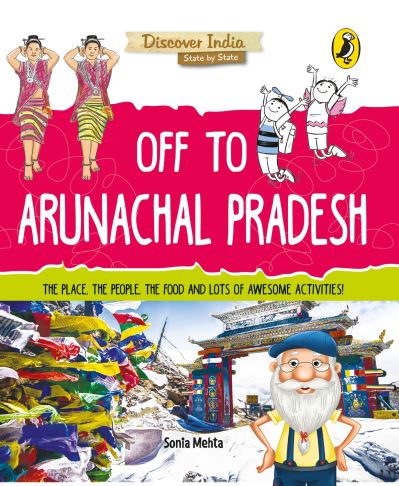 Cover for Sonia Mehta · Off to Arunachal Pradesh (Discover India) (Paperback Book) (2018)