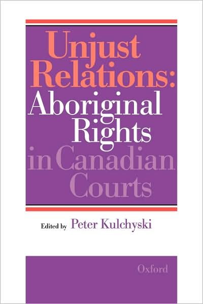 Cover for Canada · Unjust Relations: Aboriginal Rights in Canadian Courts (Paperback Bog) (1994)