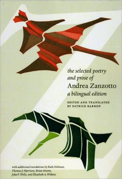 Cover for Andrea Zanzotto · The Selected Poetry and Prose of Andrea Zanzotto: A Bilingual Edition (Taschenbuch) (2009)