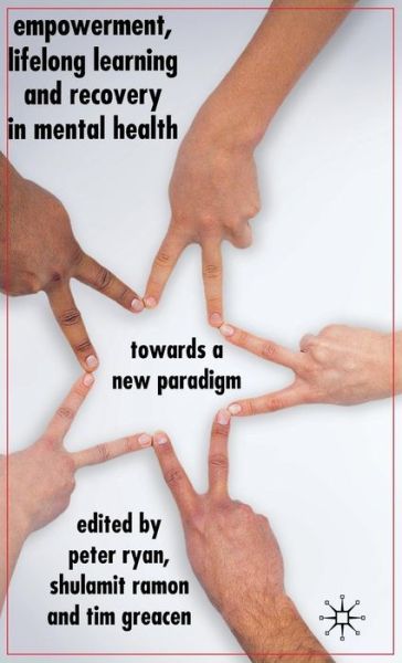 Cover for Peter Ryan · Empowerment, Lifelong Learning and Recovery in Mental Health: Towards a New Paradigm (Hardcover Book) (2012)