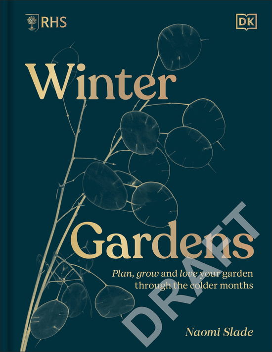 Cover for Naomi Slade · RHS The Winter Garden: Celebrating the Forgotten Season (Hardcover Book) (2023)