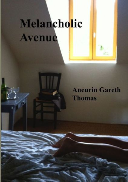 Cover for Aneurin Gareth Thomas · Melancholic Avenue (Paperback Book) (2019)