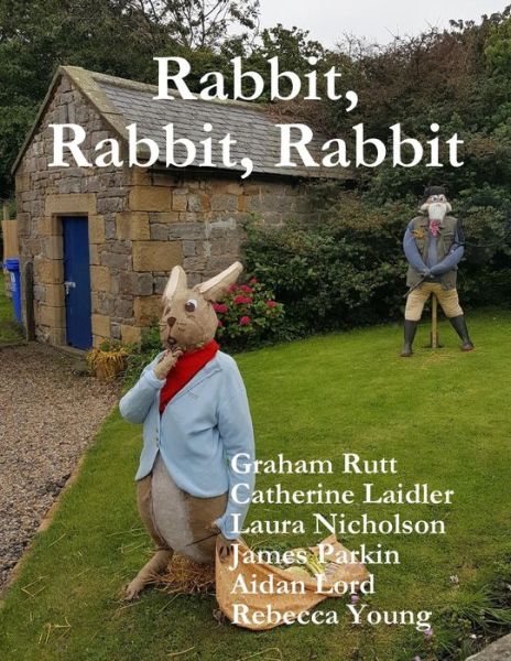 Cover for Graham Rutt · Rabbit, Rabbit, Rabbit (Paperback Book) (2019)