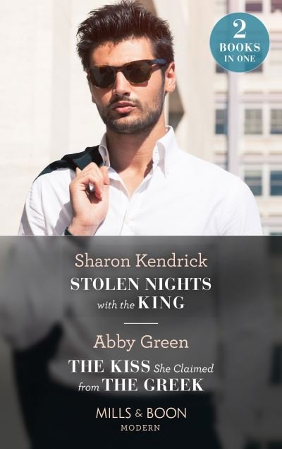 Cover for Sharon Kendrick · Stolen Nights With The King / The Kiss She Claimed From The Greek: Stolen Nights with the King (Passionately Ever After...) / the Kiss She Claimed from the Greek (Passionately Ever After...) (Paperback Bog) (2022)