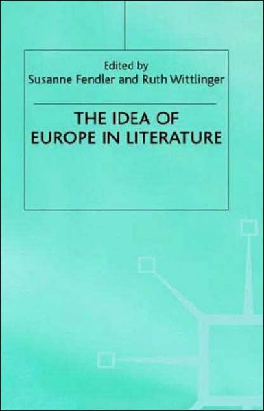 Cover for Fender · The Idea of Europe in Literature - University of Durham / Macmillan (Gebundenes Buch) [1999 edition] (1999)