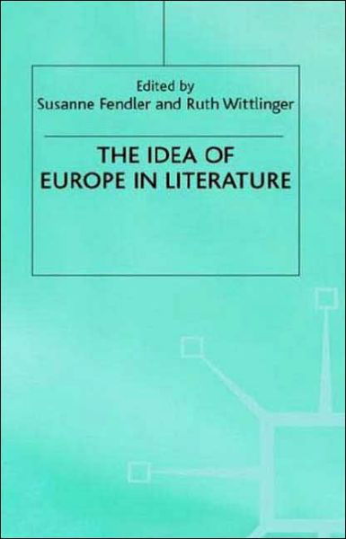 Cover for Fender · The Idea of Europe in Literature - University of Durham / Macmillan (Hardcover bog) [1999 edition] (1999)