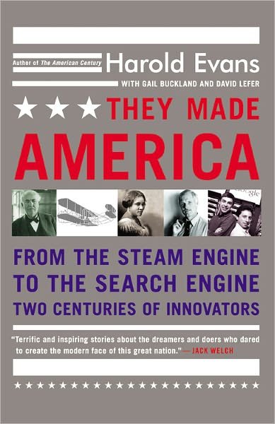 Cover for Harold Evans · They Made America: From the Steam Engine to the Search Engine... (Paperback Bog) [New edition] (2006)