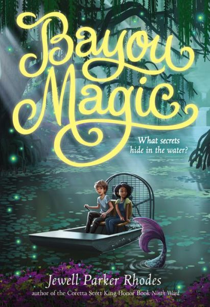 Cover for Jewell Parker Rhodes · Bayou Magic (Paperback Bog) (2016)