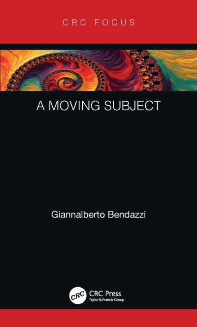 Cover for Giannalberto Bendazzi · A Moving Subject - Focus Animation (Hardcover Book) (2020)