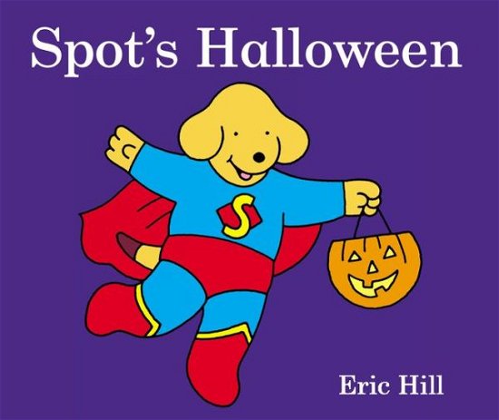 Cover for Eric Hill · Spot's Halloween (Board book) (2014)