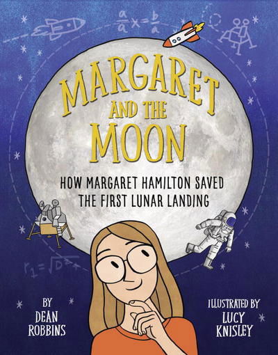 Margaret and the Moon - Dean Robbins - Books - Random House USA Inc - 9780399551857 - May 16, 2017