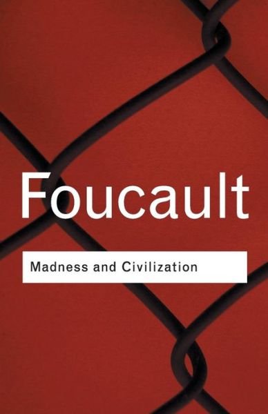 Cover for Michel Foucault · Madness and Civilization - Routledge Classics (Paperback Bog) (2001)