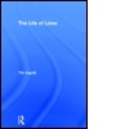 Cover for Tim Ingold · The Life of Lines (Innbunden bok) (2015)