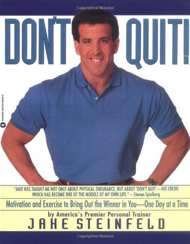 Cover for Jake Steinfeld · Don't Quit: Motivation and Exercises to Bring Out the Winner in You (Paperback Book) [English Language edition] (1993)