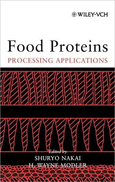 Cover for S Nakai · Food Proteins: Processing Applications (Hardcover Book) (2000)