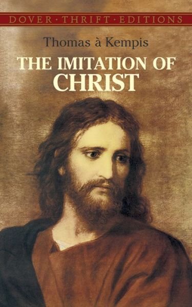The Imitation of Christ - Thrift Editions - Thomas a Kempis - Books - Dover Publications Inc. - 9780486431857 - September 18, 2003