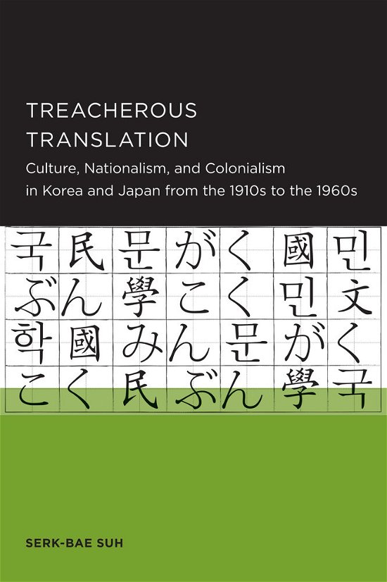Treacherous Translation - Seoul-California Series in Korean Studies - Serk-Bae Suh - Bøger - University of California Press - 9780520289857 - 1. oktober 2013