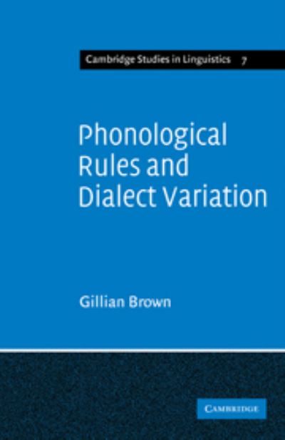 Cover for Gillian Brown · Phonological Rules and Dialect Variation: A Study of the Phonology of Lumasaaba - Cambridge Studies in Linguistics (Hardcover Book) (1972)