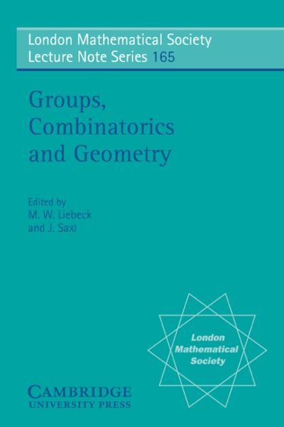 Cover for M W Liebeck · Groups, Combinatorics and Geometry - London Mathematical Society Lecture Note Series (Paperback Bog) (1992)