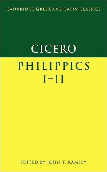 Cover for Marcus Tullius Cicero · Cicero: Philippics I-II - Cambridge Greek and Latin Classics (Paperback Book) (2003)