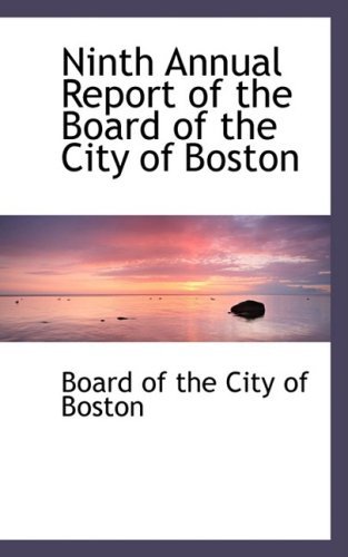 Cover for Board of the City of Boston · Ninth Annual Report of the Board of the City of Boston (Paperback Bog) (2008)