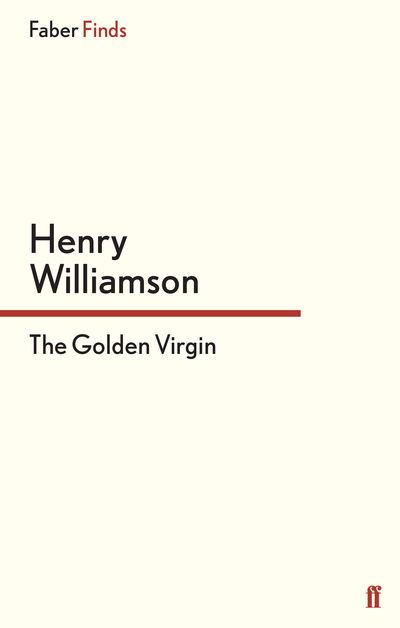 Cover for Henry Williamson · The Golden Virgin - A Chronicle of Ancient Sunlight (Paperback Book) [Main edition] (2010)