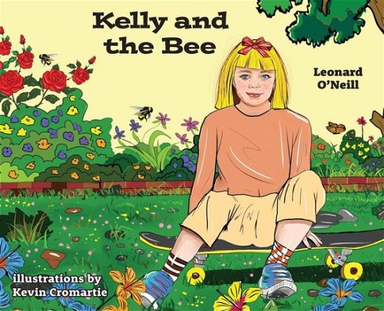 Kelly and the Bee - Leonard O'Neill - Books - Leonard Oneill - 9780578882857 - June 1, 2021