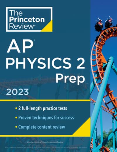 Princeton Review AP Physics 2 Prep, 2023: 2 Practice Tests + Complete Content Review + Strategies & Techniques - College Test Preparation - Princeton Review - Books - Random House USA Inc - 9780593450857 - August 16, 2022