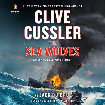 Cover for Jack Du Brul · Clive Cussler The Sea Wolves - An Isaac Bell Adventure (Hörbuch (CD)) (2022)
