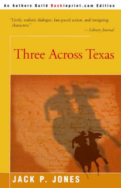 Cover for Jack P. Jones · Three Across Texas (Pocketbok) (2000)