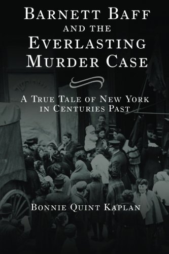 Bonnie Quint Kaplan · Barnett Baff and the Everlasting Murder Case (Pocketbok) (2014)