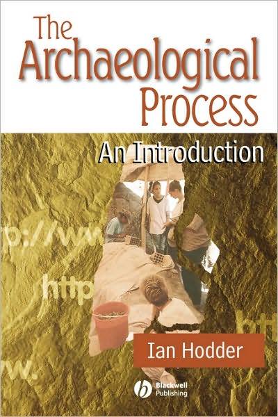 Cover for Hodder, Ian (Stanford University) · The Archaeological Process: An Introduction (Taschenbuch) (1999)