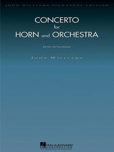 Concerto for Horn and Orchestra - John Williams - Bøger - Hal Leonard Corporation - 9780634085857 - 1. juni 2005