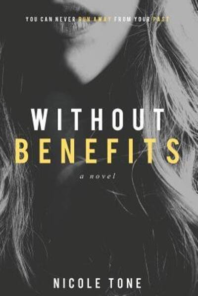Cover for Nicole Tone · Without Benefits (Paperback Book) (2016)
