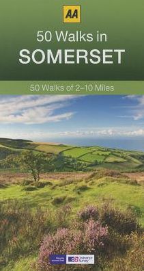 50 Walks in Somerset - AA 50 Walks - Aa Publishing - Books - AA Publishing - 9780749574857 - December 1, 2013