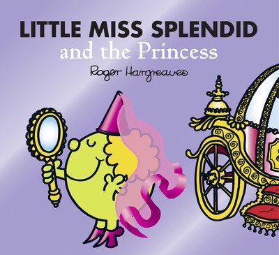 Cover for Adam Hargreaves · Little Miss Splendid and the Princess - Mr. Men &amp; Little Miss Magic (Paperback Book) (2021)