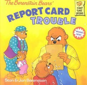 Cover for Jan Berenstain · The Berenstain Bears Report Card Trouble (Berenstain Bears (Random House Paperback)) (Hardcover Book) (2002)