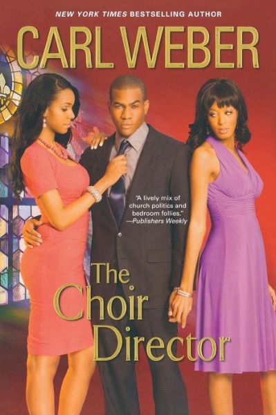 Cover for Carl Weber · The Choir Director (Paperback Book) (2012)