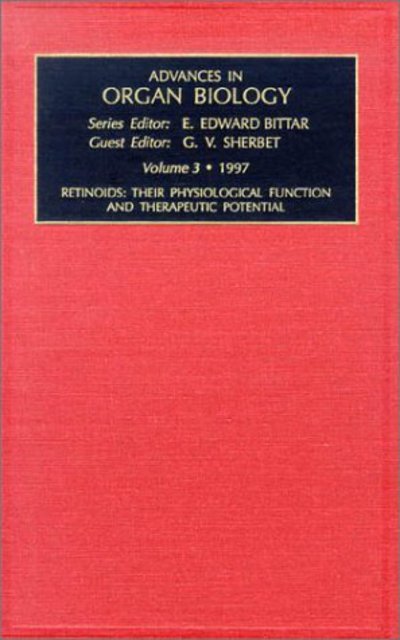 Cover for E Edward Bittar · Retinoids: Their Physiological Function and Therapeutic Potential - Advances in Organ Biology (Hardcover Book) (1997)