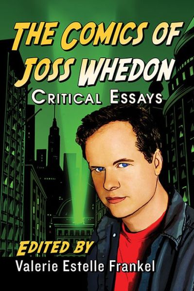 Cover for Valerie Estelle Frankel · The Comics of Joss Whedon: Critical Essays (Pocketbok) (2015)