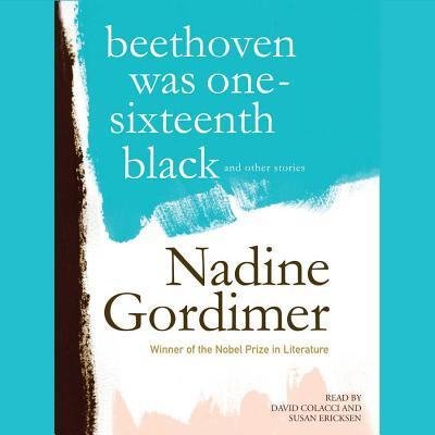 Cover for Nadine Gordimer · Beethoven Was One-Sixteenth Black, and Other Stories (CD) (2007)