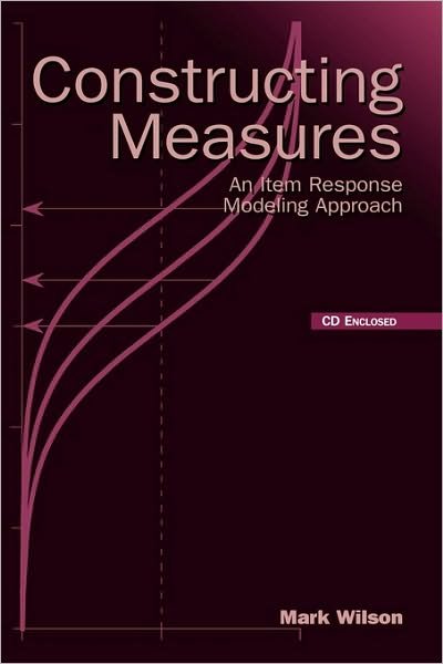 Cover for Mark Wilson · Constructing Measures: An Item Response Modeling Approach (Hardcover Book) (2004)