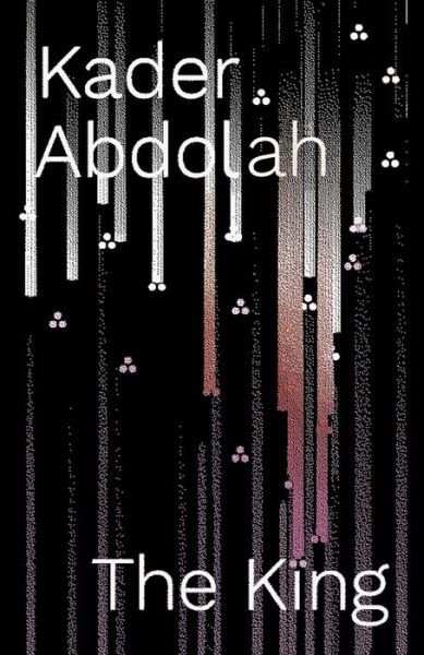 Cover for Kader Abdolah · The King - A Novel (Taschenbuch) (2015)