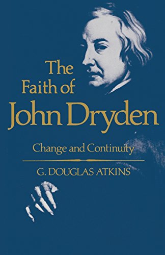 Cover for George Douglas Atkins · The Faith of John Dryden: Change and Continuity (Paperback Book) (2014)