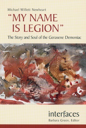 Cover for Barbara Green · My Name is Legion: the Story and Soul of the Gerasene Demoniac (Interfaces Series) (Paperback Book) (2004)