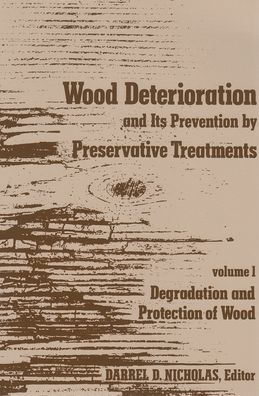 Cover for Nicholas · Wood Deterioration and Its Prevention by Preservative Treatments (Degradation and Protection of Wood) (Paperback Book) (1982)