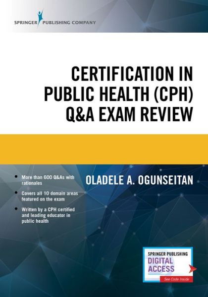 Cover for Oladele A. Ogunseitan · Certification in Public Health (CPH) Q&amp;A Exam Review (Paperback Book) (2020)