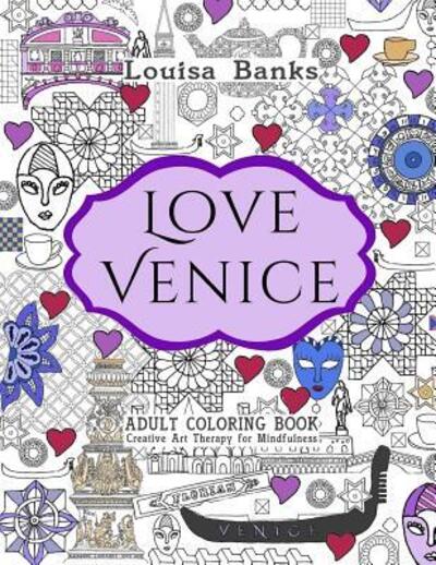 Cover for Louisa Banks · Love Venice Adult Coloring Book (Paperback Book) (2017)