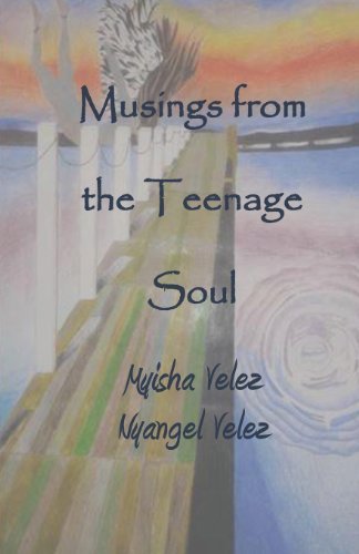 Cover for Nyangel D Velez · Musings from the Teenage Soul (Paperback Book) (2013)