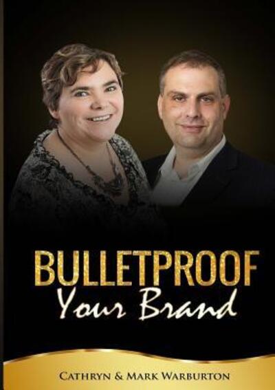 Cover for Cathryn Warburton · BULLETPROOF Your Brand (Paperback Book) (2018)